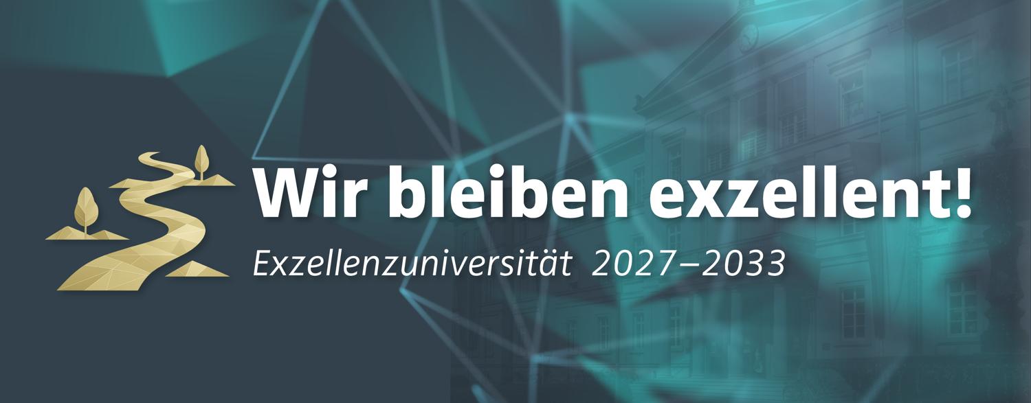 Grafik mit goldenem Weg nach vorne plus Text "Wir bleiben exzellent! Exzellenzuniversität 2027-2033"