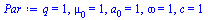 Typesetting:-mprintslash([`:=`(Par, q = 1, mu[0] = 1, a[0] = 1, omega = 1, c = 1)], [q = 1, mu[0] = 1, a[0] = 1, omega = 1, c = 1])