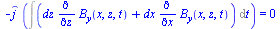 Typesetting:-mprintslash([`+`(`-`(`*`(_j, `*`(Int(`+`(`*`(dz, `*`(diff(B[y](x, z, t), z))), `*`(dx, `*`(diff(B[y](x, z, t), x)))), t))))) = 0], [`+`(`-`(`*`(_j, `*`(Int(`+`(`*`(dz, `*`(diff(B[y](x, z,...