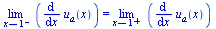 limit(diff(u[a](x), x), x = 1, left) = limit(diff(u[a](x), x), x = 1, right)