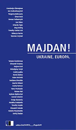 Der Band „Majdan! Ukraine, Europa“ erscheint am 12. März 2014.