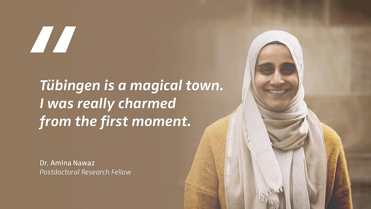 Portrait of Amina Nawaz with quote: "Tübingen is a magical town. I was really charmed from the first moment."