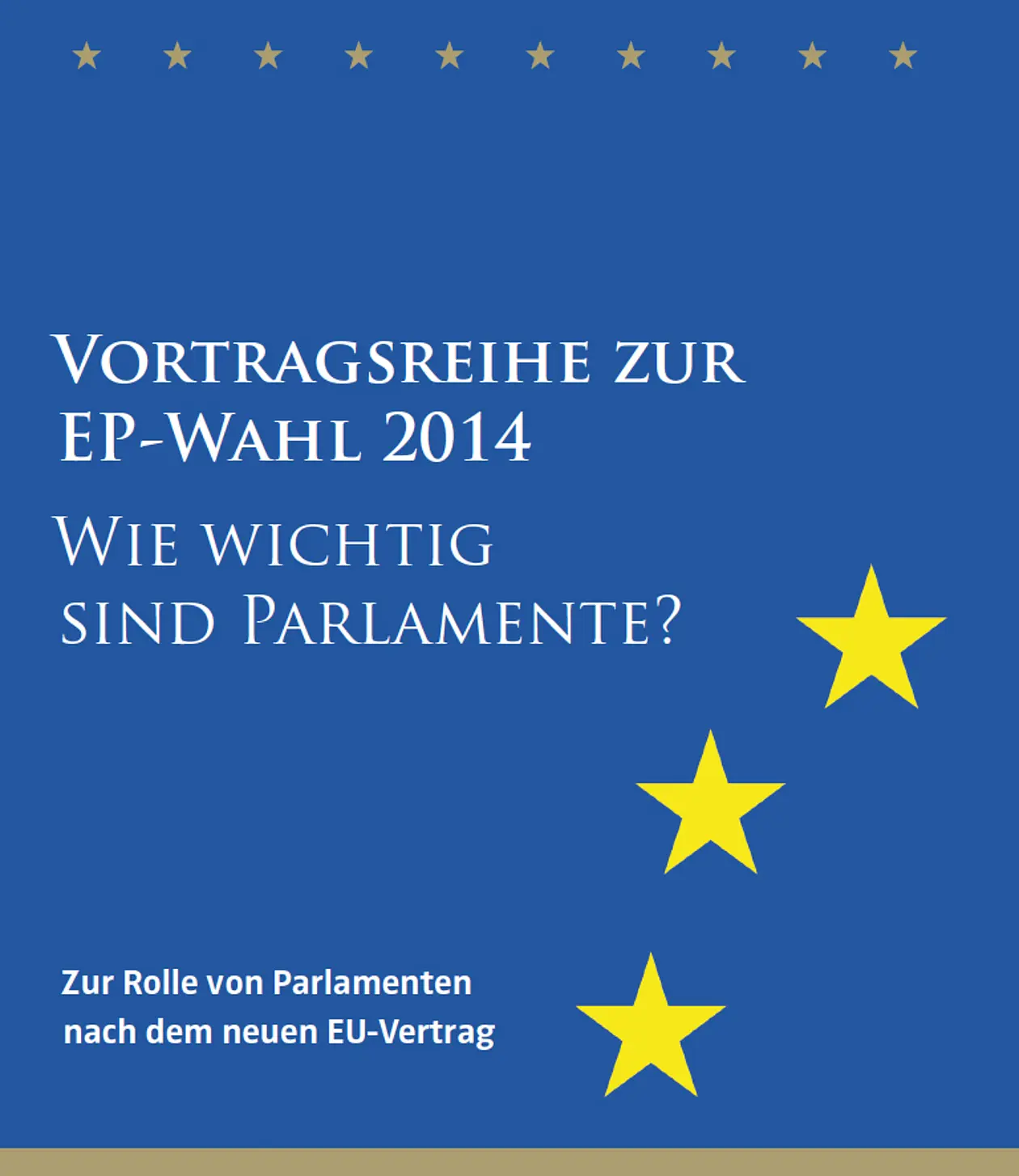 Poster covering the Lecture Series 2013/2014 prior to the EP-elections.