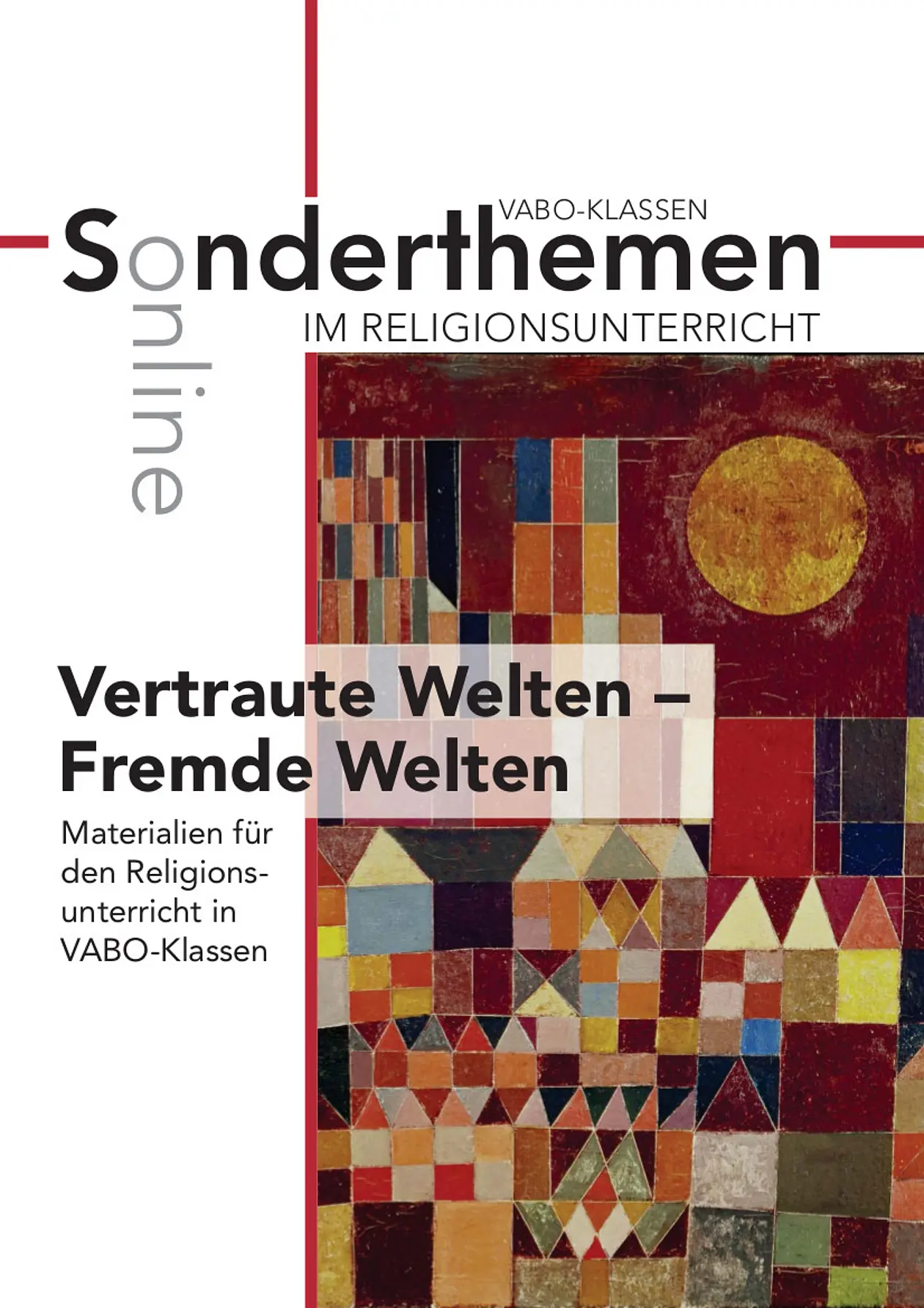 Vertraute Welten - Fremde Welten