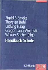 Buchrücken von Blömeke, S./ Bohl, T./ Haag, L./ Lang-Wojtasik, G./ Sacher. W. (Hrsg.) (2009): Handbuch Schule