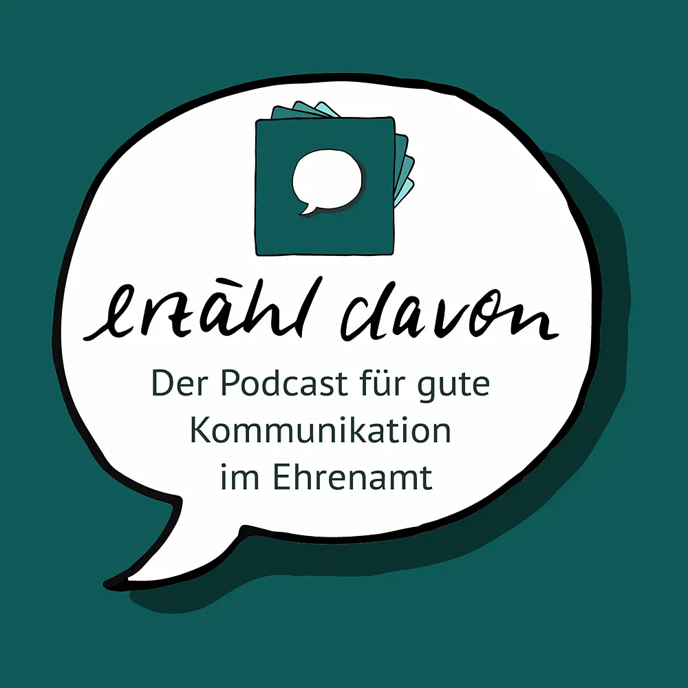 Podcast erzähl davon – der Podcast für gute Kommunikation im Ehrenamt