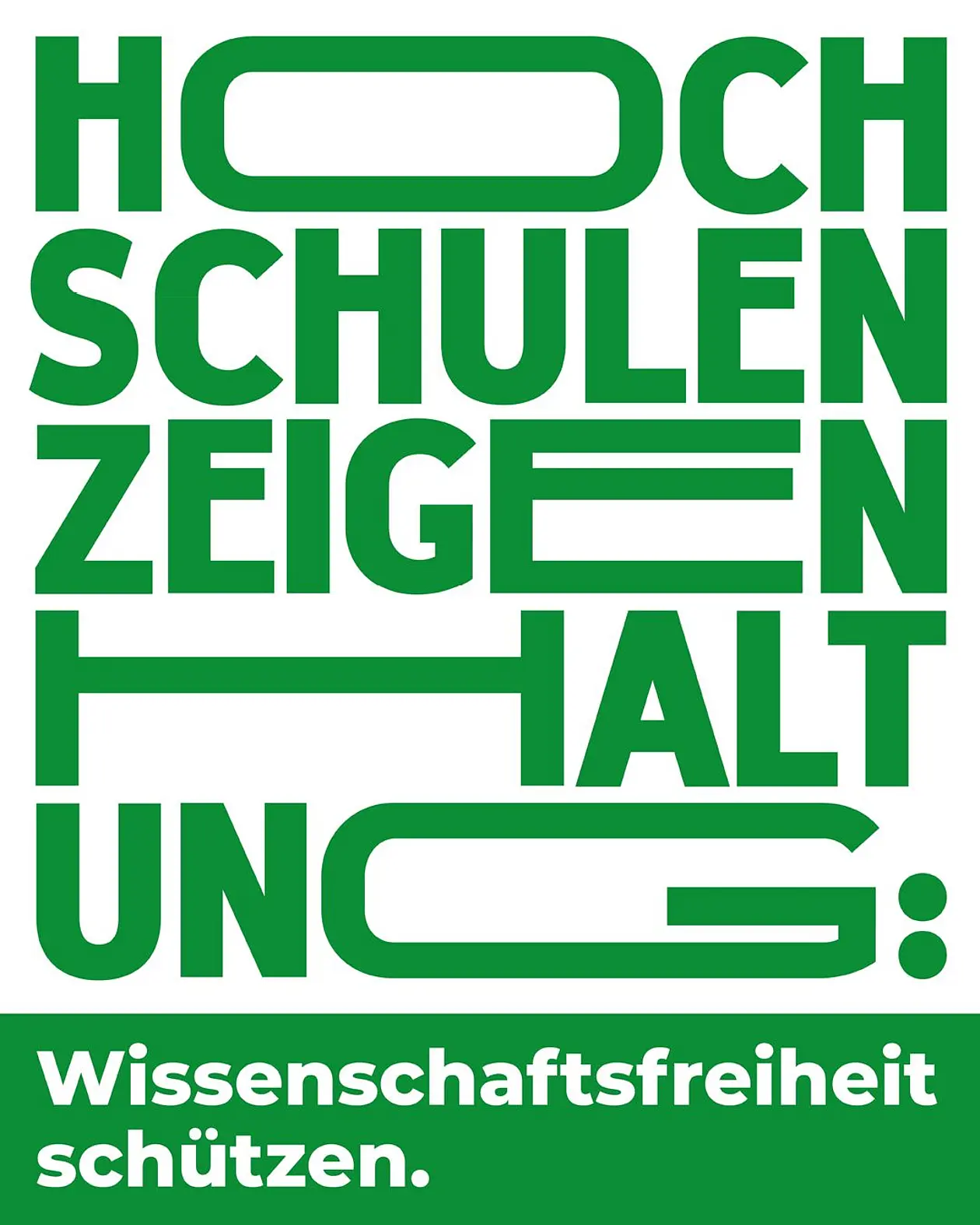 Grüner Text auf weißem Hintergrund: Hochschulen zeigen Haltung: Wissenschaftsfreiheit schützen