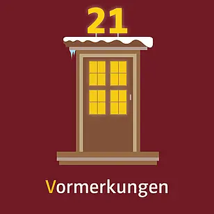 Tür 21: V wie Vormerkung