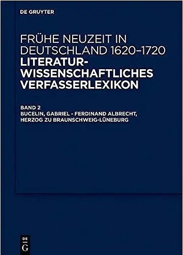 Frühe Neuzeit in Deutschland 1620–1720 - Literaturwissenschaftliches Verfasserlexikon (VL 17)