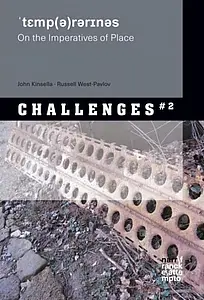 John Kinsella / Russell West Pavlov: 'Tɛmp(ə)rərɪnəs - On the Imperatives of Place