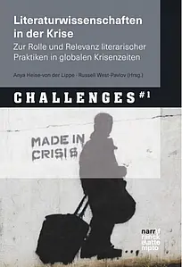 Anya Heise-von der Lippe / Russell West-Pavlov (eds.): Literaturwissenschaften in der Krise