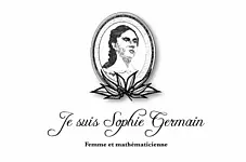 Picture of Sophie Germain and Text: Je suis Sophie Germain, femme at mathématcienne