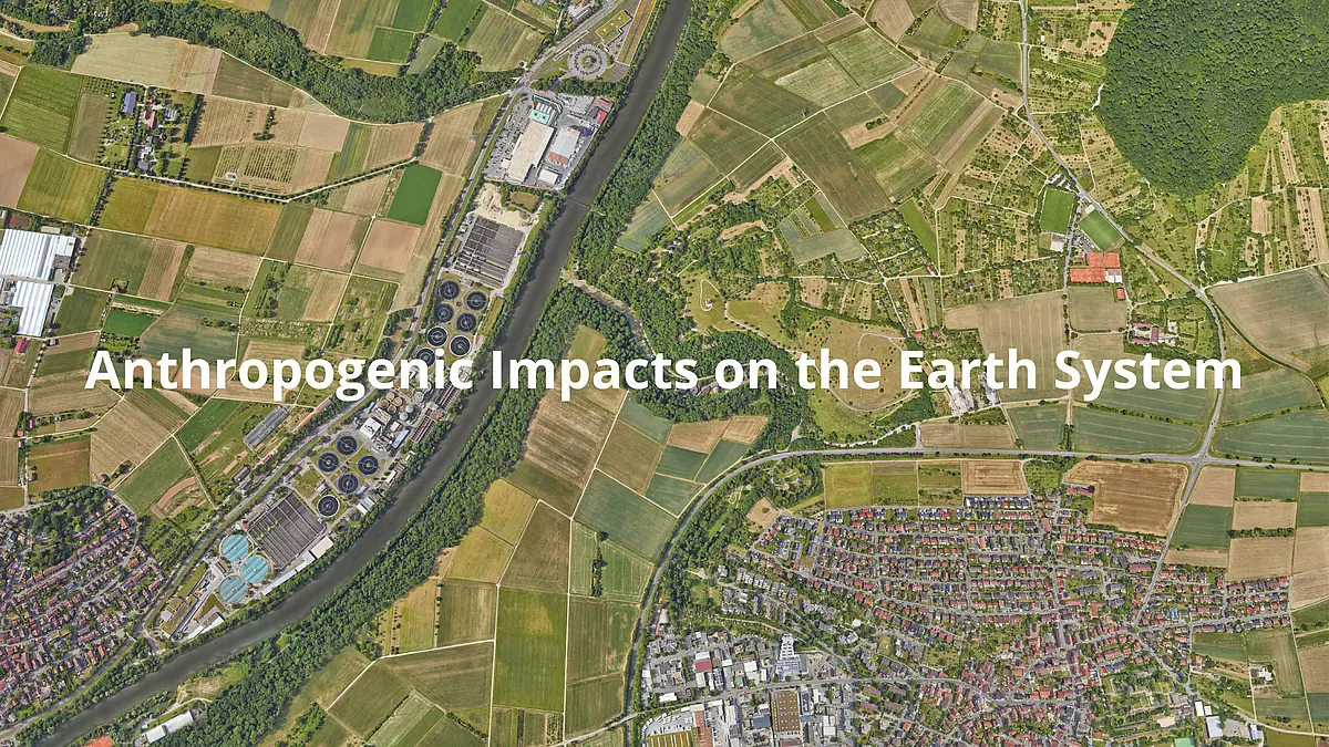Anthropogenic Impacts on the Earth System